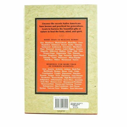 Healing Secrets of the Native Americans: Herbs, Remedies, and Practices That Restore the body, Refresh the Mind - Shumakolowa Native Arts