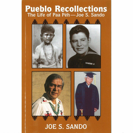 Pueblo Recollections: The Life of Paa Peh - Shumakolowa Native Arts